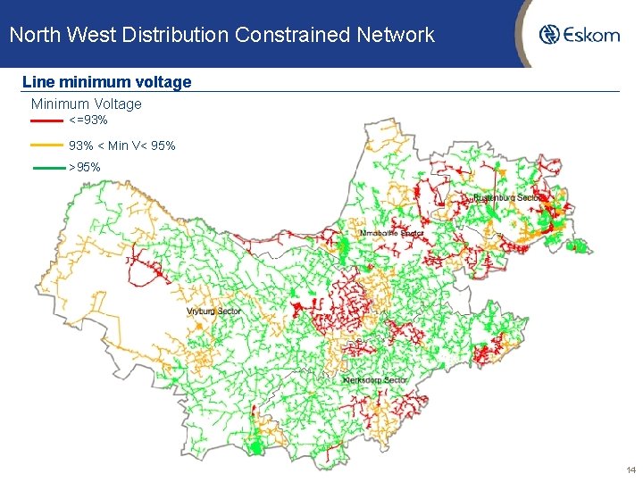 North West Distribution Constrained Network Line minimum voltage Minimum Voltage <=93% < Min V<