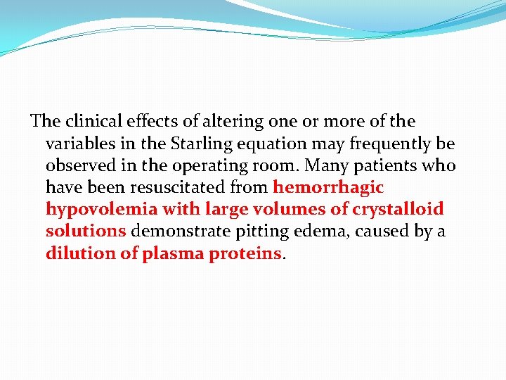 The clinical effects of altering one or more of the variables in the Starling