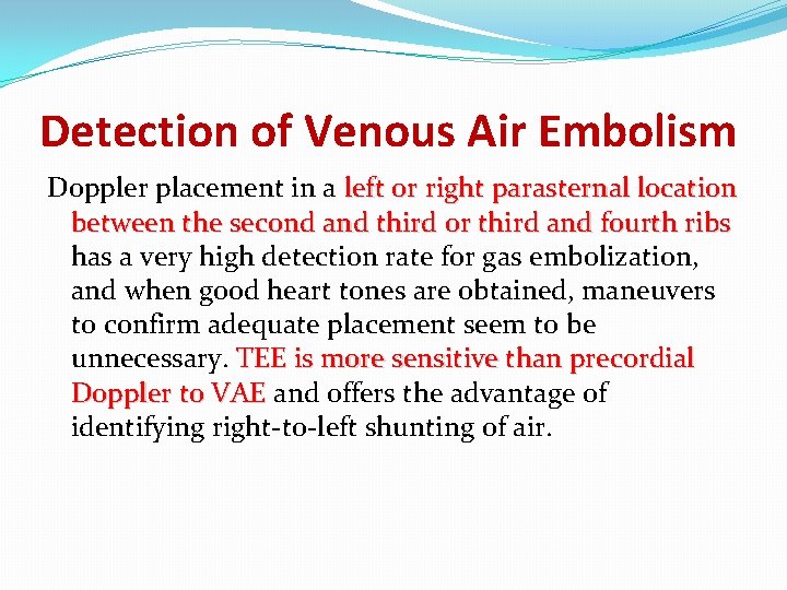 Detection of Venous Air Embolism Doppler placement in a left or right parasternal location