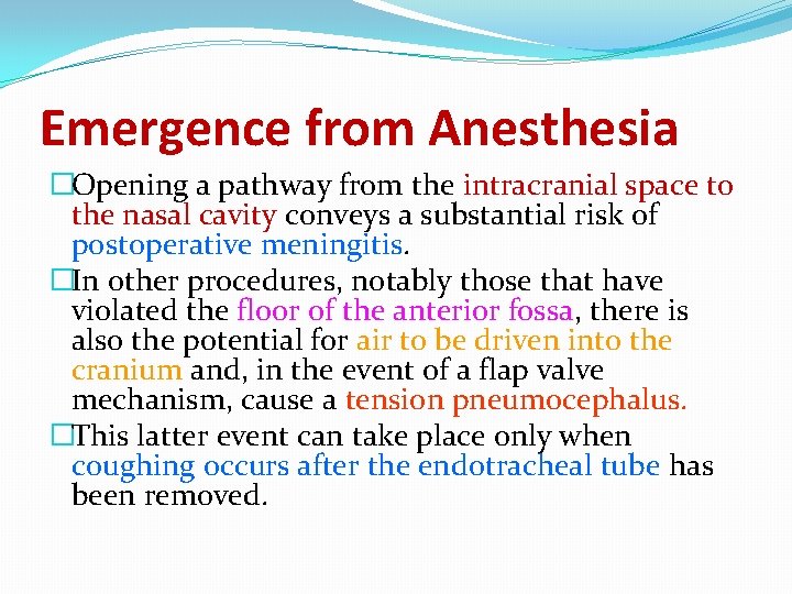 Emergence from Anesthesia �Opening a pathway from the intracranial space to the nasal cavity
