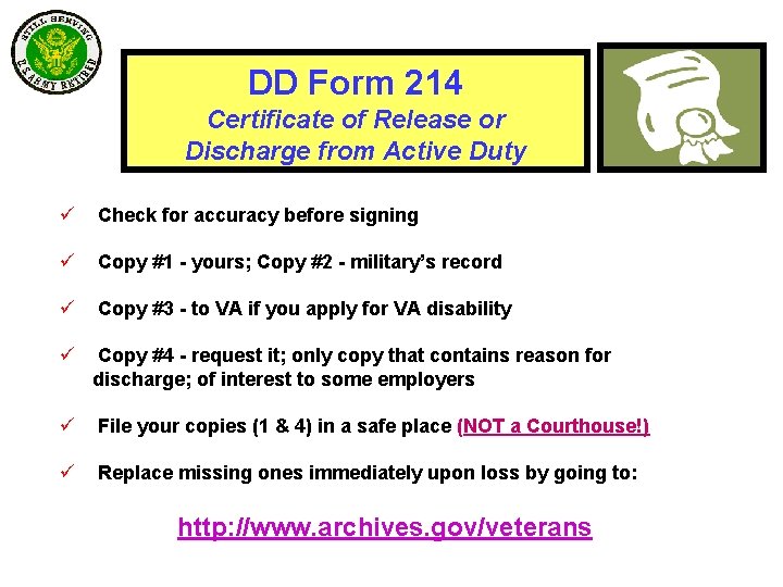 DD Form 214 Certificate of Release or Discharge from Active Duty ü Check for