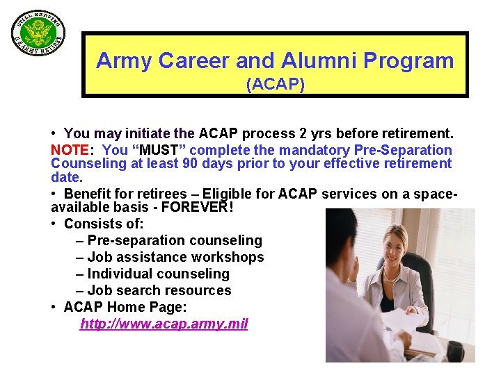Army Career and Alumni Program (ACAP) • You may initiate the ACAP process 2