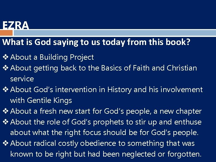 EZRA What is God saying to us today from this book? About a Building