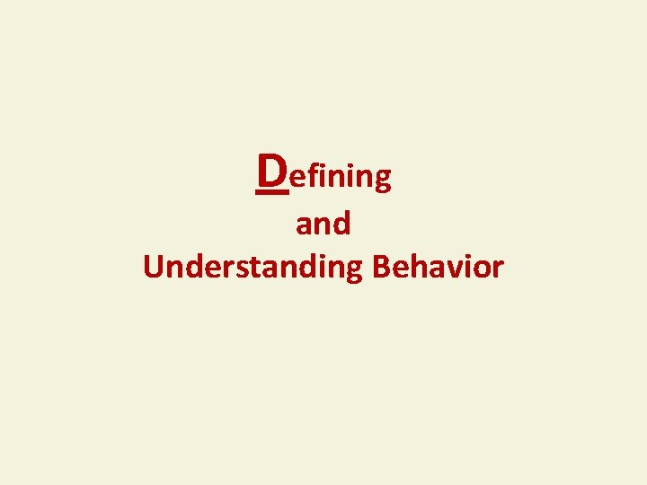 Defining and Understanding Behavior 