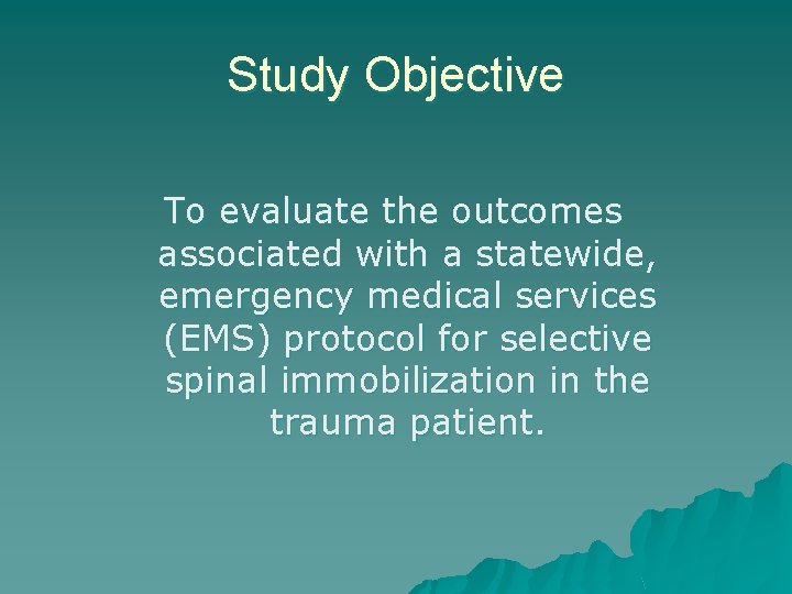 Study Objective To evaluate the outcomes associated with a statewide, emergency medical services (EMS)