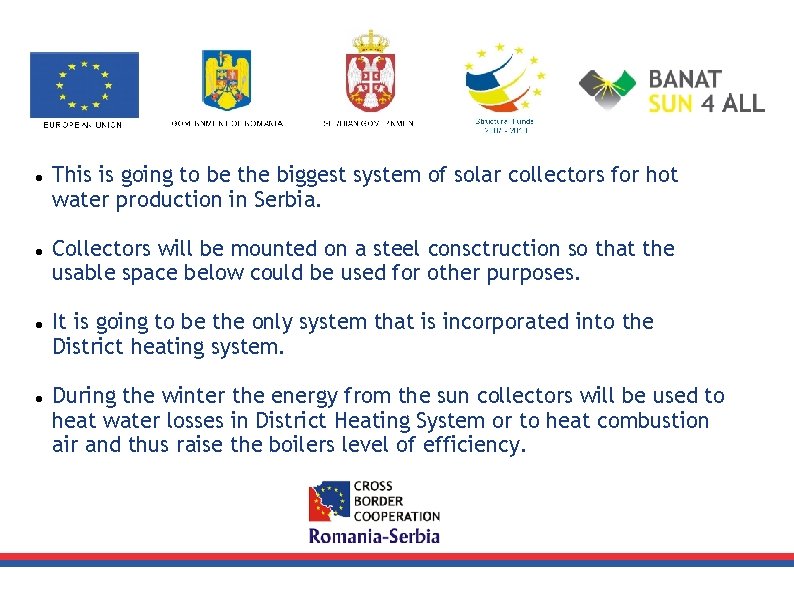  This is going to be the biggest system of solar collectors for hot