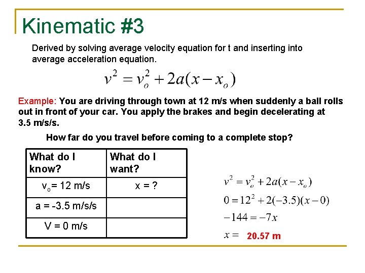 Kinematic #3 Derived by solving average velocity equation for t and inserting into average