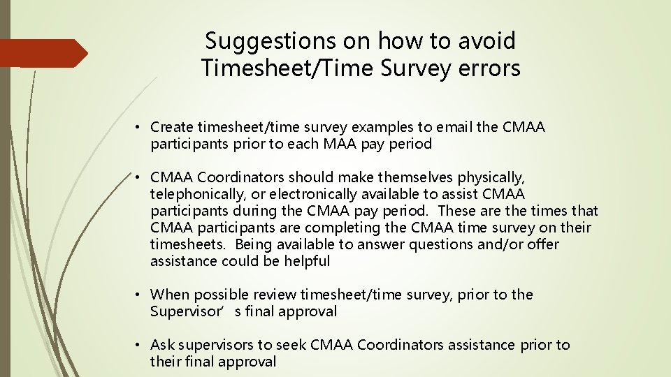 Suggestions on how to avoid Timesheet/Time Survey errors • Create timesheet/time survey examples to