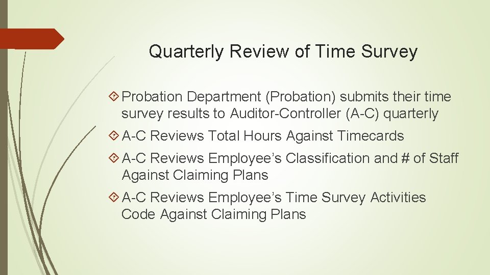 Quarterly Review of Time Survey Probation Department (Probation) submits their time survey results to