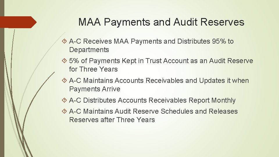 MAA Payments and Audit Reserves A-C Receives MAA Payments and Distributes 95% to Departments