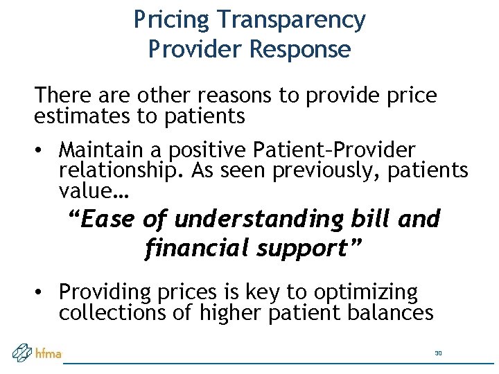 Pricing Transparency Provider Response There are other reasons to provide price estimates to patients