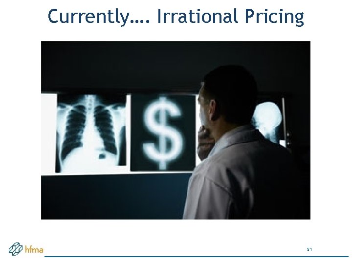 Currently…. Irrational Pricing 51 