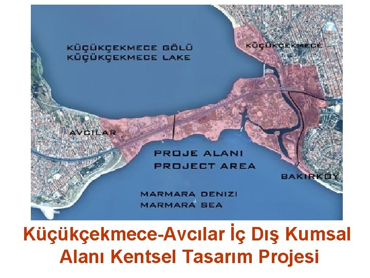 Küçükçekmece-Avcılar İç Dış Kumsal Alanı Kentsel Tasarım Projesi 