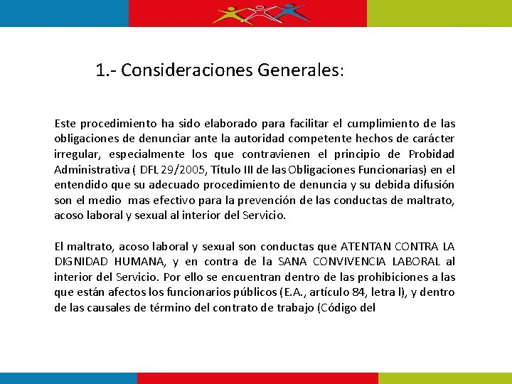 1. - Consideraciones Generales: Este procedimiento ha sido elaborado para facilitar el cumplimiento de