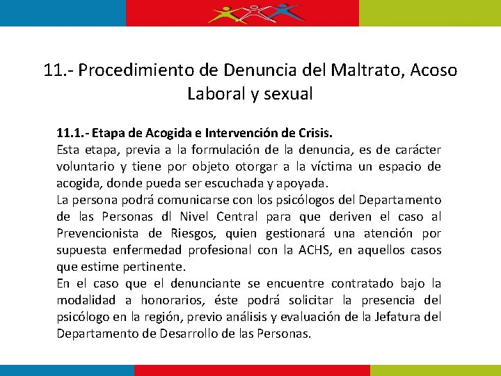 11. - Procedimiento de Denuncia del Maltrato, Acoso Laboral y sexual 11. 1. -