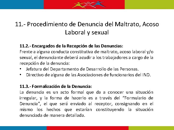 11. - Procedimiento de Denuncia del Maltrato, Acoso Laboral y sexual 11. 2. -