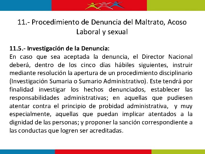 11. - Procedimiento de Denuncia del Maltrato, Acoso Laboral y sexual 11. 5. -