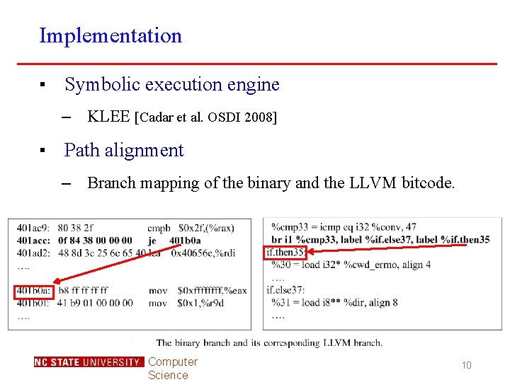 Implementation ▪ Symbolic execution engine – KLEE [Cadar et al. OSDI 2008] ▪ Path