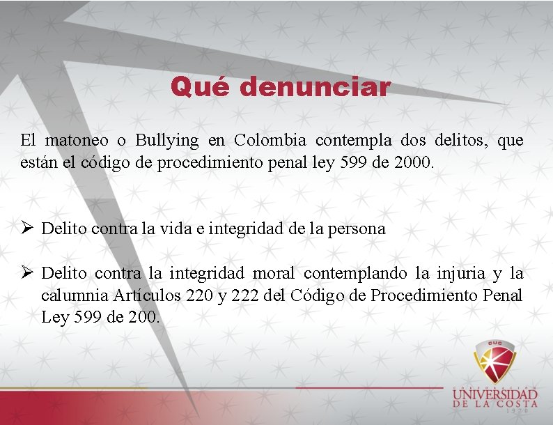 Qué denunciar El matoneo o Bullying en Colombia contempla dos delitos, que están el