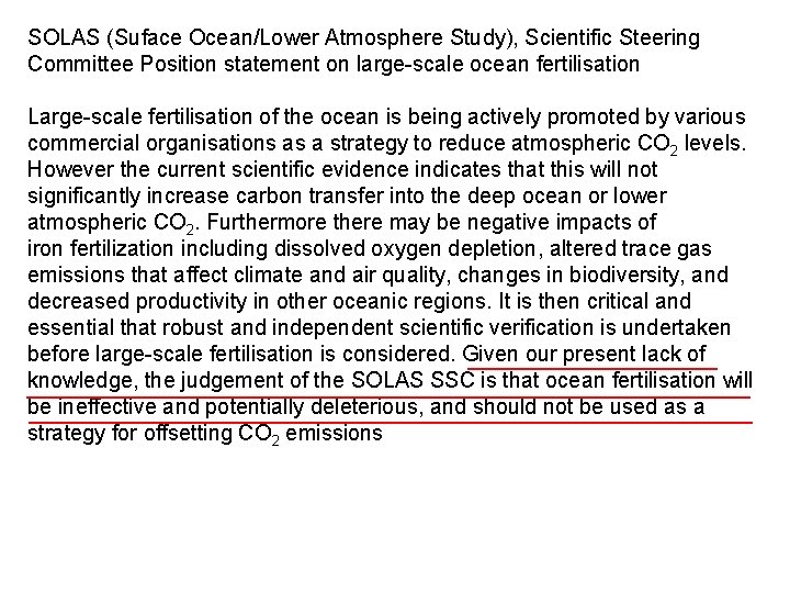 SOLAS (Suface Ocean/Lower Atmosphere Study), Scientific Steering Committee Position statement on large-scale ocean fertilisation