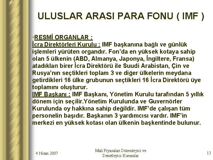 ULUSLAR ARASI PARA FONU ( IMF ) • RESMİ ORGANLAR ; İcra Direktörleri Kurulu