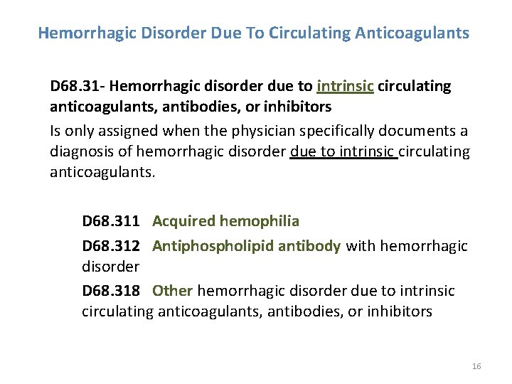 Hemorrhagic Disorder Due To Circulating Anticoagulants D 68. 31 - Hemorrhagic disorder due to