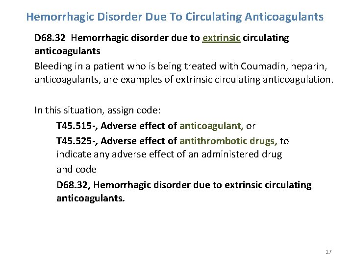 Hemorrhagic Disorder Due To Circulating Anticoagulants D 68. 32 Hemorrhagic disorder due to extrinsic