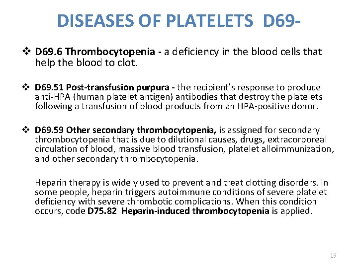 DISEASES OF PLATELETS D 69 - v D 69. 6 Thrombocytopenia - a deficiency