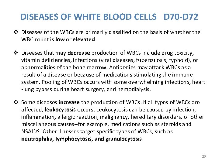 DISEASES OF WHITE BLOOD CELLS D 70 -D 72 v Diseases of the WBCs