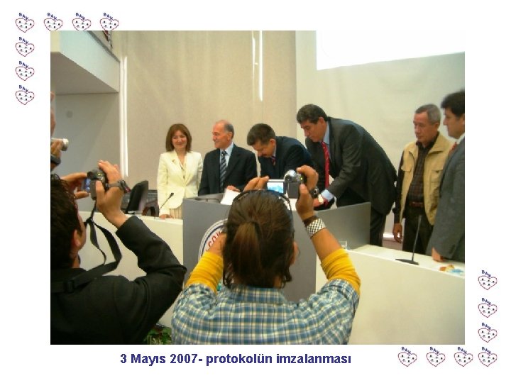 3 Mayıs 2007 - protokolün imzalanması 