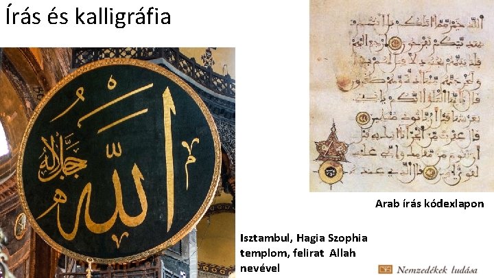 Írás és kalligráfia Arab írás kódexlapon Isztambul, Hagia Szophia templom, felirat Allah nevével 