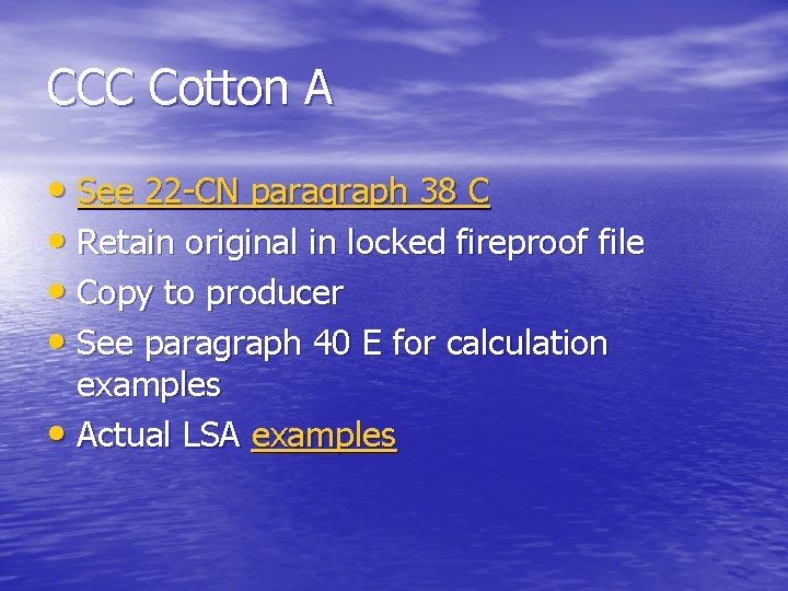 CCC Cotton A • See 22 -CN paragraph 38 C • Retain original in
