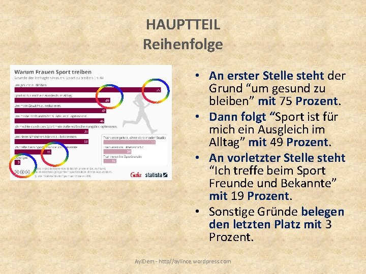 HAUPTTEIL Reihenfolge • An erster Stelle steht der Grund “um gesund zu bleiben” mit