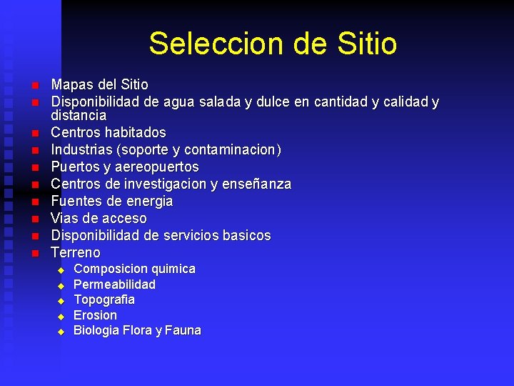 Seleccion de Sitio n n n n n Mapas del Sitio Disponibilidad de agua