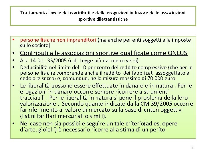 Trattamento fiscale dei contributi e delle erogazioni in favore delle associazioni sportive dilettantistiche •