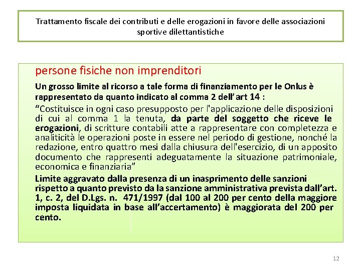 Trattamento fiscale dei contributi e delle erogazioni in favore delle associazioni sportive dilettantistiche persone