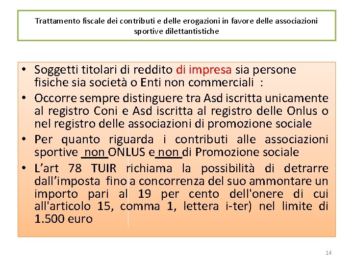 Trattamento fiscale dei contributi e delle erogazioni in favore delle associazioni sportive dilettantistiche •