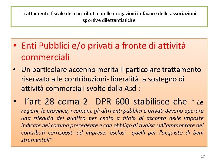 Trattamento fiscale dei contributi e delle erogazioni in favore delle associazioni sportive dilettantistiche •