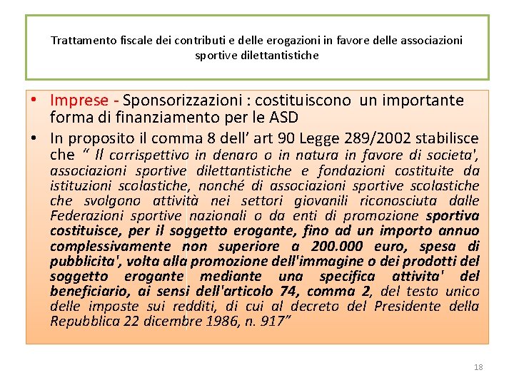 Trattamento fiscale dei contributi e delle erogazioni in favore delle associazioni sportive dilettantistiche •