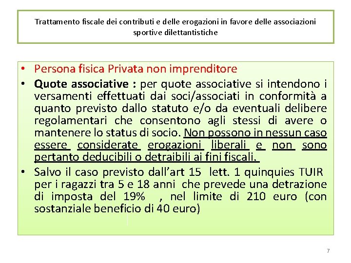 Trattamento fiscale dei contributi e delle erogazioni in favore delle associazioni sportive dilettantistiche •