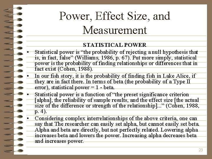 Power, Effect Size, and Measurement • • STATISTICAL POWER Statistical power is “the probability