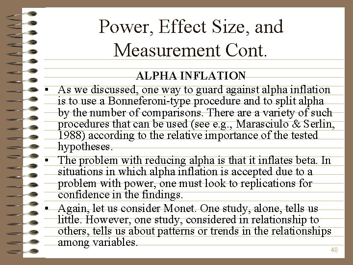 Power, Effect Size, and Measurement Cont. ALPHA INFLATION • As we discussed, one way