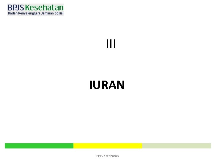 III IURAN BPJS Kseehatan 