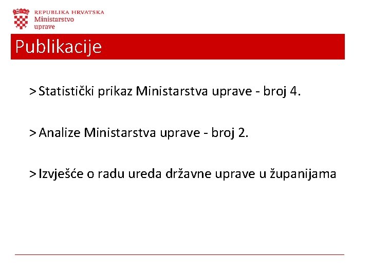 Publikacije ˃ Statistički prikaz Ministarstva uprave - broj 4. ˃ Analize Ministarstva uprave -