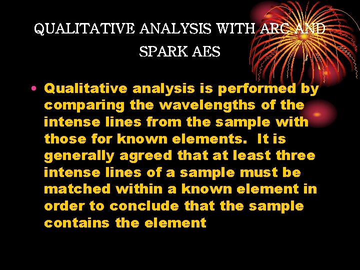 QUALITATIVE ANALYSIS WITH ARC AND SPARK AES • Qualitative analysis is performed by comparing