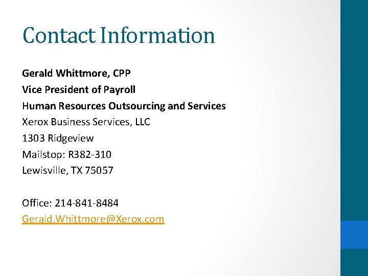 Contact Information Gerald Whittmore, CPP Vice President of Payroll Human Resources Outsourcing and Services