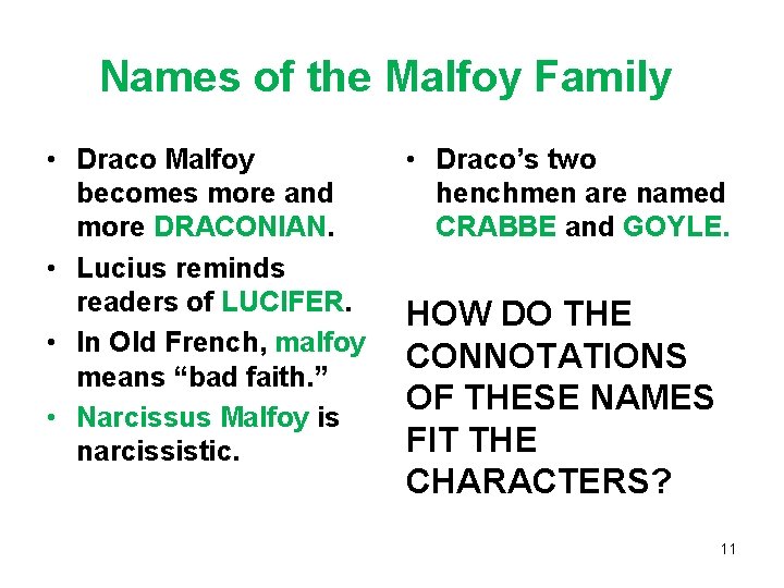 Names of the Malfoy Family • Draco Malfoy becomes more and more DRACONIAN. •