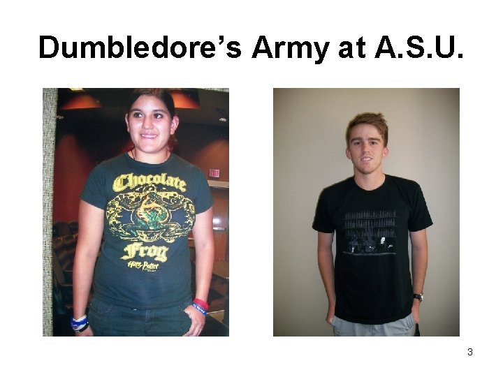 Dumbledore’s Army at A. S. U. 3 