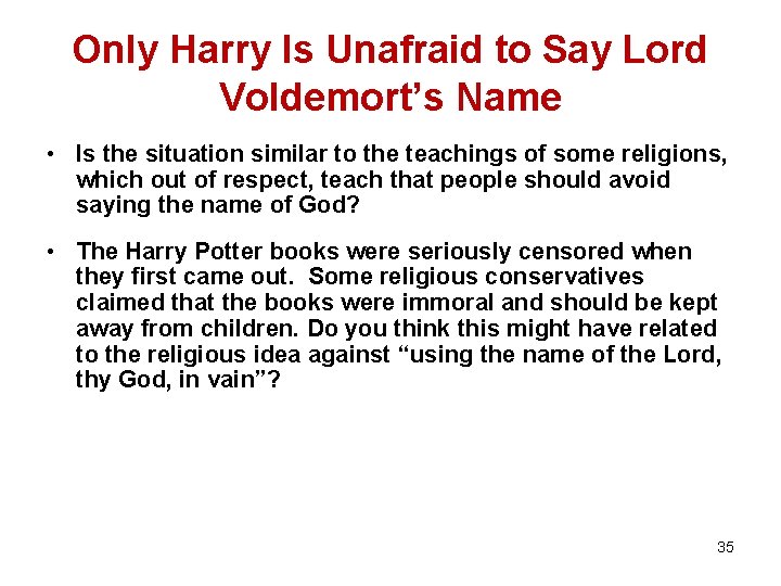 Only Harry Is Unafraid to Say Lord Voldemort’s Name • Is the situation similar