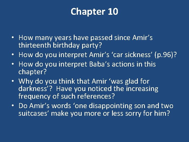 Chapter 10 • How many years have passed since Amir’s thirteenth birthday party? •